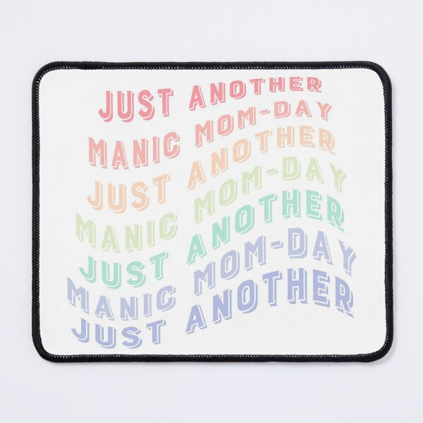 Item preview, Just another manic mom-day designed and sold by KahlenDeveraux.