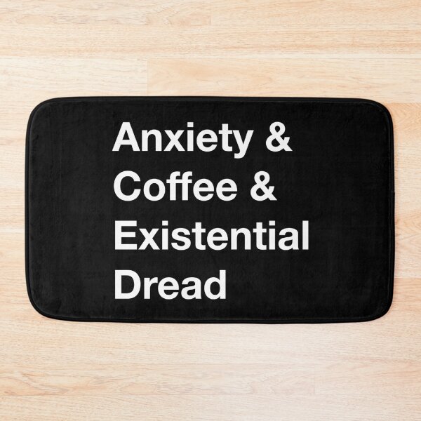 Item preview, Anxiety and Coffee and Existential Dread (Light Text) designed and sold by EmyBeeDesigns.