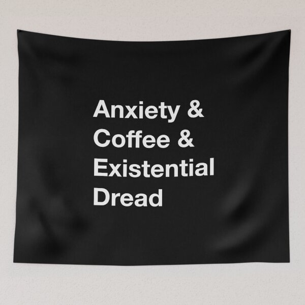 Item preview, Anxiety and Coffee and Existential Dread (Light Text) designed and sold by EmyBeeDesigns.