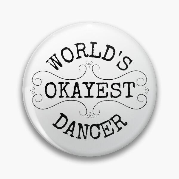 Item preview, World's okayest dancer, funny gifts for dance team queens or other dancing enthusiasts designed and sold by Auntieck.