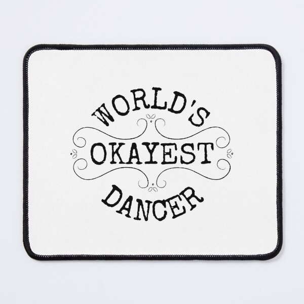 Item preview, World's okayest dancer, funny gifts for dance team queens or other dancing enthusiasts designed and sold by Auntieck.