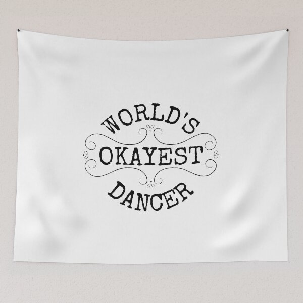 Item preview, World's okayest dancer, funny gifts for dance team queens or other dancing enthusiasts designed and sold by Auntieck.