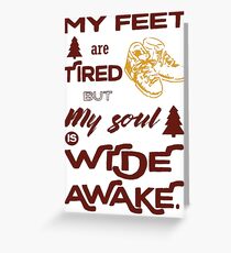 Tired Feet, Wide Awake Soul - Hiking Greeting Card