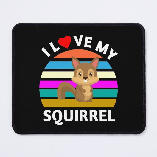Item preview, I Love My Squirrel - Cute Squirrel Memes designed and sold by Delandor.