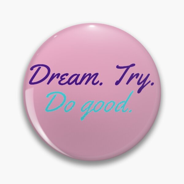 Item preview, Dream. Try. Do Good. designed and sold by Hannah Moskowitz.