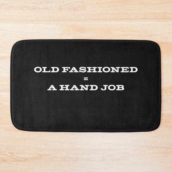 Item preview, Hand Job Is Old Fashioned designed and sold by hvdung456.