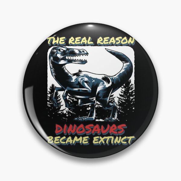 Item preview, The Real Reason Dinosaurs Became Extinct - Discover the world designed and sold by HStudioPrints.
