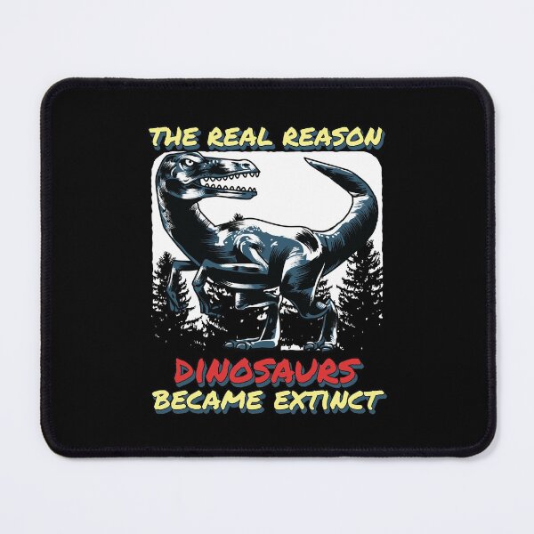 Item preview, The Real Reason Dinosaurs Became Extinct - Discover the world designed and sold by HStudioPrints.