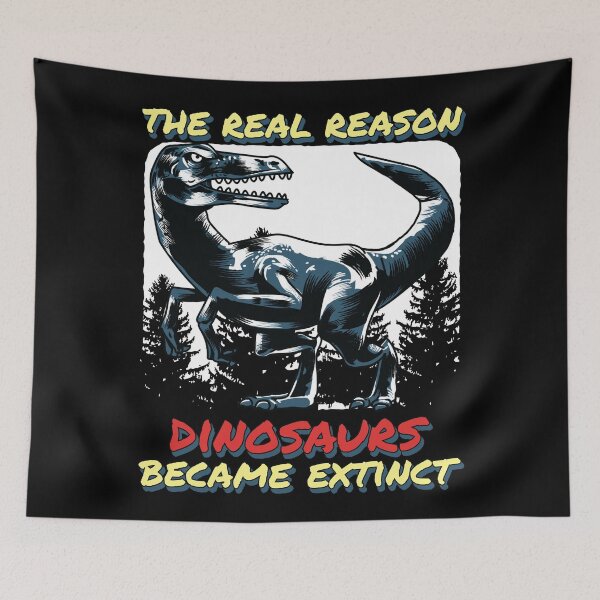 Item preview, The Real Reason Dinosaurs Became Extinct - Discover the world designed and sold by HStudioPrints.
