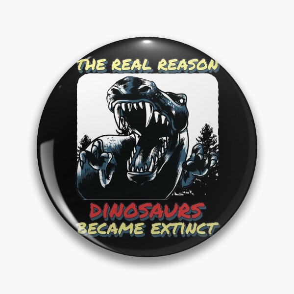 Item preview, The Real Reason Dinosaurs Became Extinct - Discover the world designed and sold by HStudioPrints.