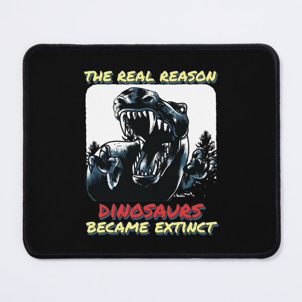 Item preview, The Real Reason Dinosaurs Became Extinct - Discover the world designed and sold by HStudioPrints.