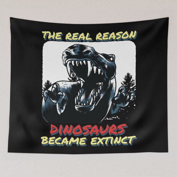 Item preview, The Real Reason Dinosaurs Became Extinct - Discover the world designed and sold by HStudioPrints.
