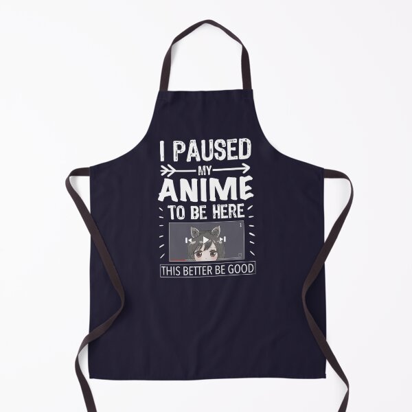 Item preview, I Paused My Anime To Be Here For Men Women Boys Girls designed and sold by JooArtPrints ★★★★★.