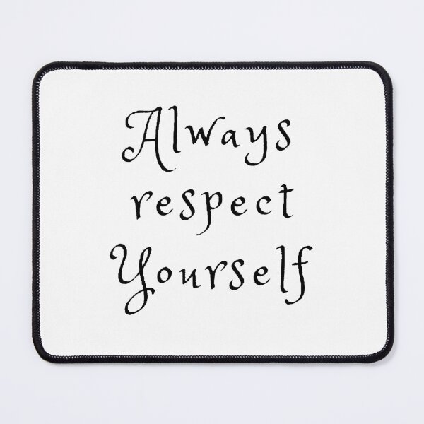 Item preview, Always respect yourself designed and sold by Designspot2020.
