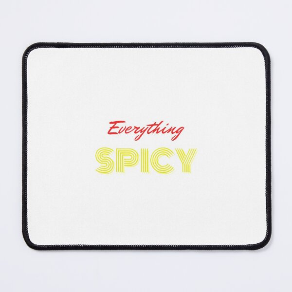 Item preview, Everything Spicy - words designed and sold by Kinkalow.