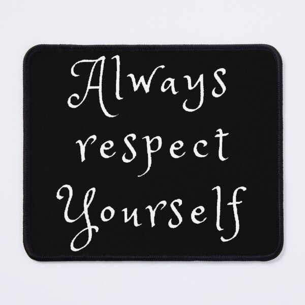 Item preview, Always respect yourself designed and sold by Designspot2020.