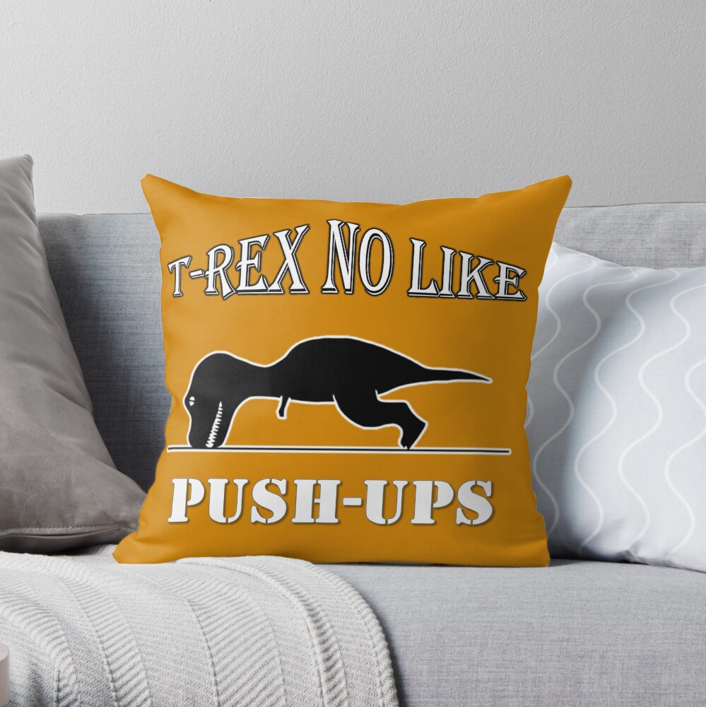 Multicolor 18x18 No One Likes PushUps Humor Shop No One Likes Push-Ups Dinosaur T-Rex Workout Bodybuilding Throw Pillow
