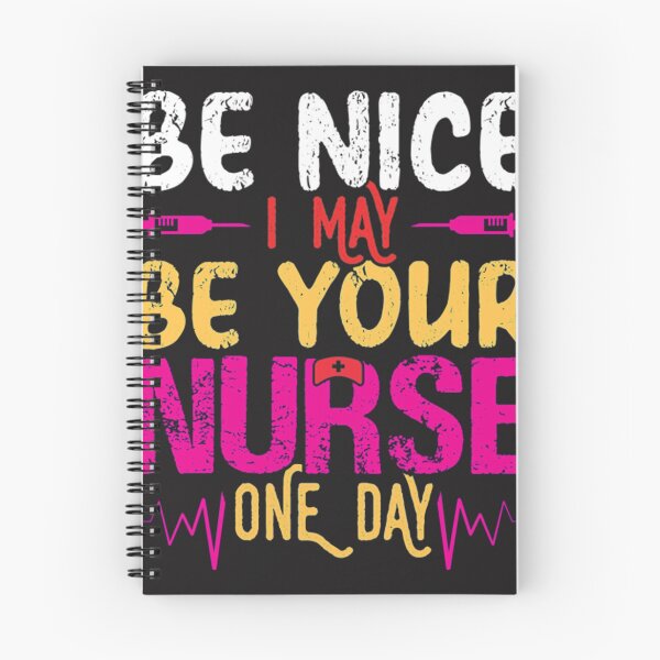 Item preview, Be Nice I Am Your Nurse Somedays designed and sold by ndelsieF.