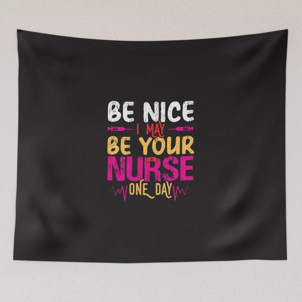 Item preview, Be Nice I Am Your Nurse Somedays designed and sold by ndelsieF.