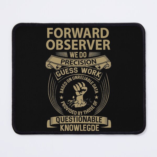 Item preview, Forward Observer T Shirt - We Do Precision Job Gift Item Tee designed and sold by smueller39.