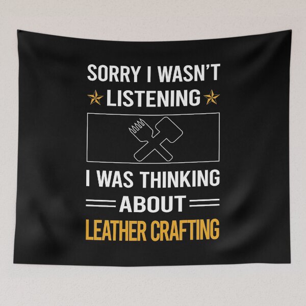 Item preview, Funny Listening Leather Crafting Craft Leathercraft Leatherwork Leatherworking designed and sold by RandalDavis.