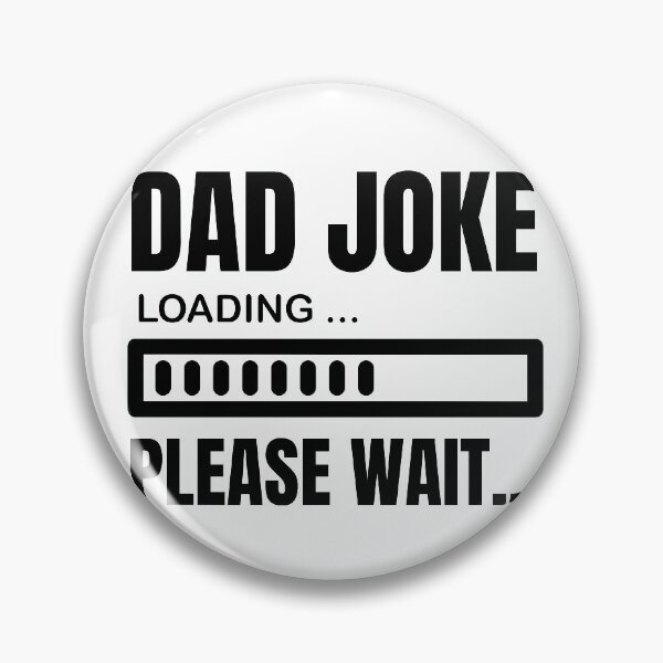 Item preview, Dad Joke Loading Please Wait designed and sold by LUX2Boutique ★★★★★.