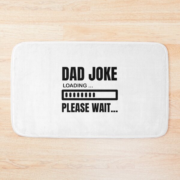Item preview, Dad Joke Loading Please Wait designed and sold by LUX2Boutique ★★★★★.