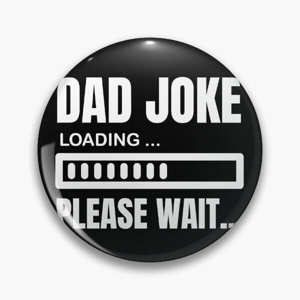 Item preview, Dad Joke Loading Please Wait designed and sold by LUX2Boutique ★★★★★.