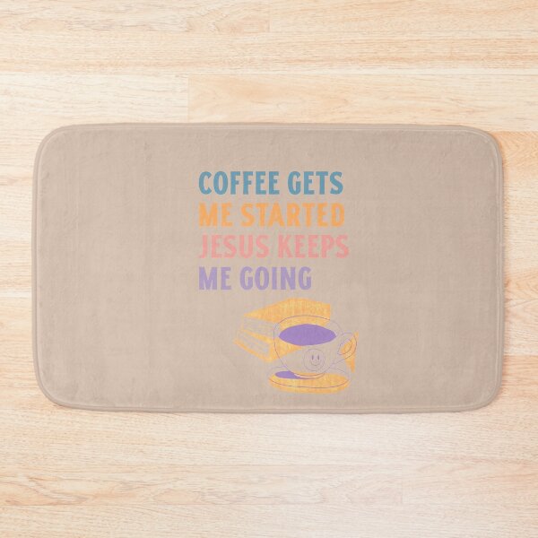 Item preview,  COFFEE GETS ME STARTED JESUS KEEPS ME GOING  designed and sold by RetroPlaceee.