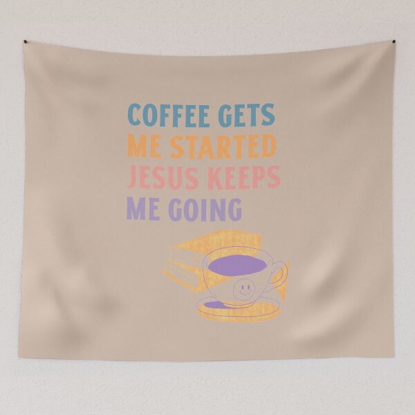 Item preview,  COFFEE GETS ME STARTED JESUS KEEPS ME GOING  designed and sold by RetroPlaceee.