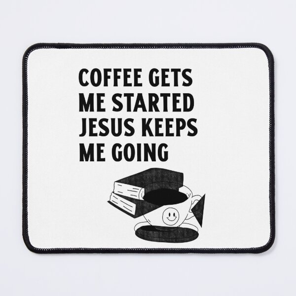 Item preview, COFFEE GETS ME STARTED JESUS KEEPS ME GOING designed and sold by RetroPlaceee.
