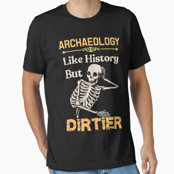 Item preview, Archaeology lover designed and sold by SidTastic .