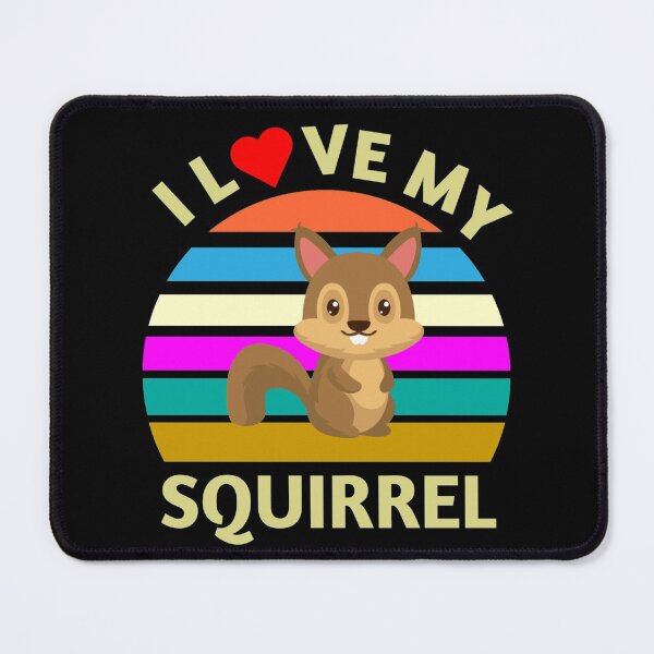 Item preview, I Love My Squirrel - Cute Squirrel Meme designed and sold by Delandor.