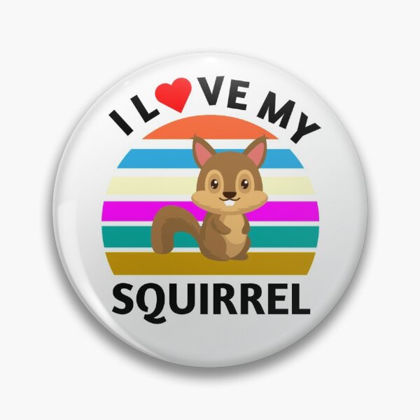 Item preview, I Love My Squirrel - Cute Squirrel Quotes designed and sold by Delandor.