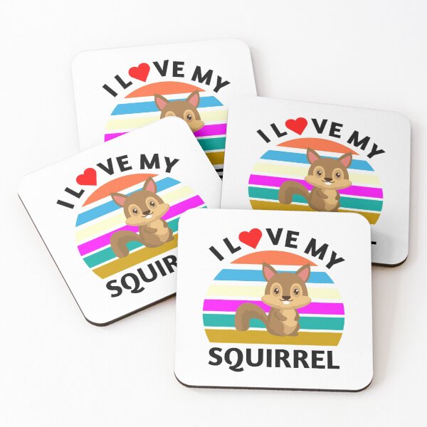 Item preview, I Love My Squirrel - Cute Squirrel Quotes designed and sold by Delandor.