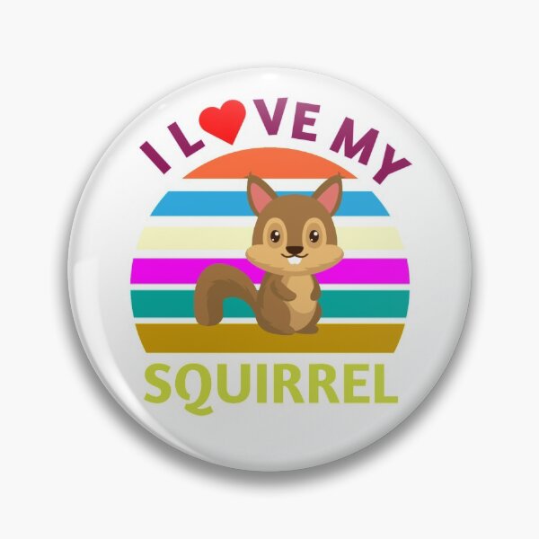 Item preview, I Love My Squirrel - Cute Squirrel Quote designed and sold by Delandor.
