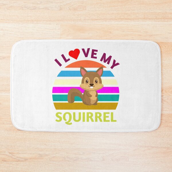 Item preview, I Love My Squirrel - Cute Squirrel Quote designed and sold by Delandor.
