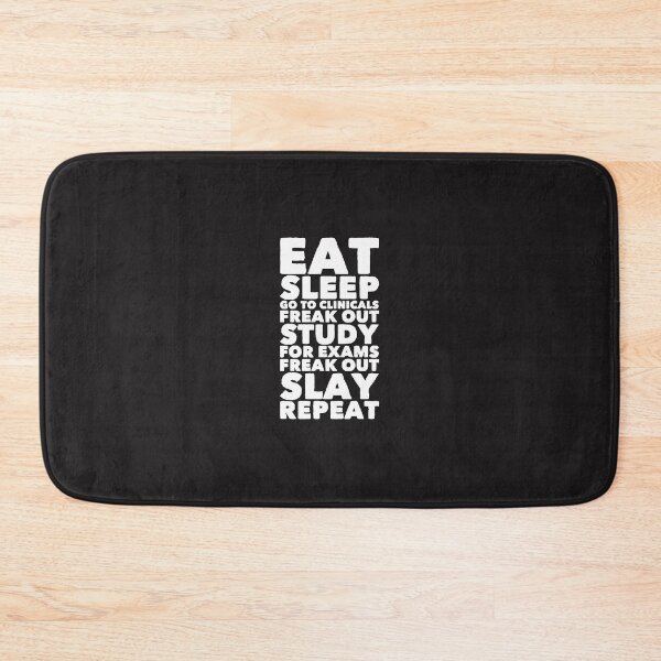 Item preview, Eat Sleep Go to Clinicals Freak out Study For Exams Freak Out Slay repeat designed and sold by ndelsieF.