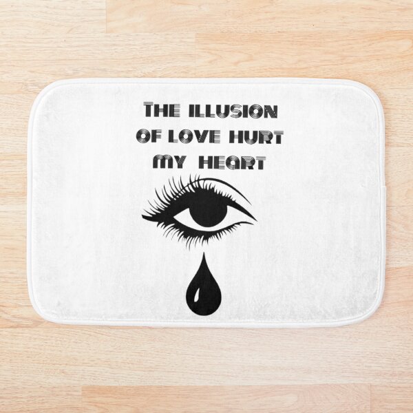 Item preview, The illusion of love hurt my heart designed and sold by deepalkumara7.