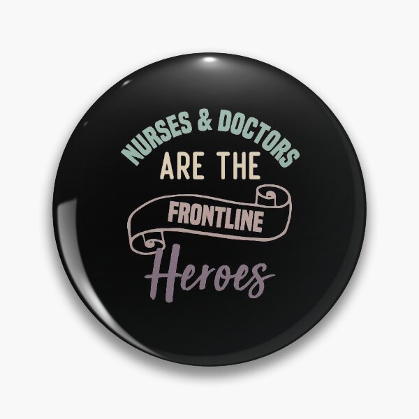 Item preview, Nurses And Doctors Are The Frontline Heroes designed and sold by medbdj.