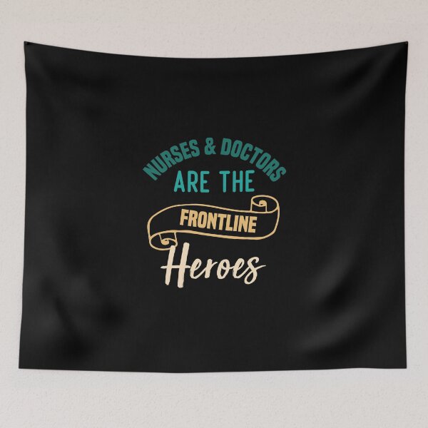 Item preview,  Nurses And Doctors Are The Frontline Heroes designed and sold by medbdj.