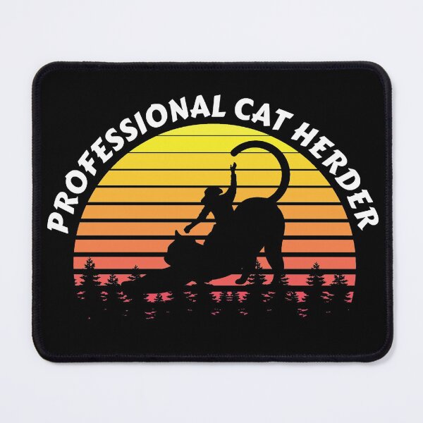 Item preview, Professional Cat Herder designed and sold by DsignTByMason.