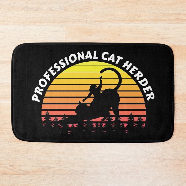 Item preview, Professional Cat Herder designed and sold by DsignTByMason.