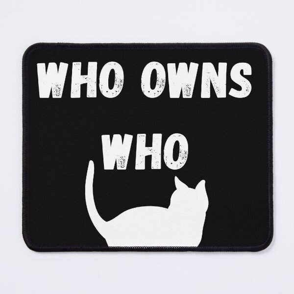 Item preview, WHO OWNS WHO, CATS designed and sold by Highhocreations.