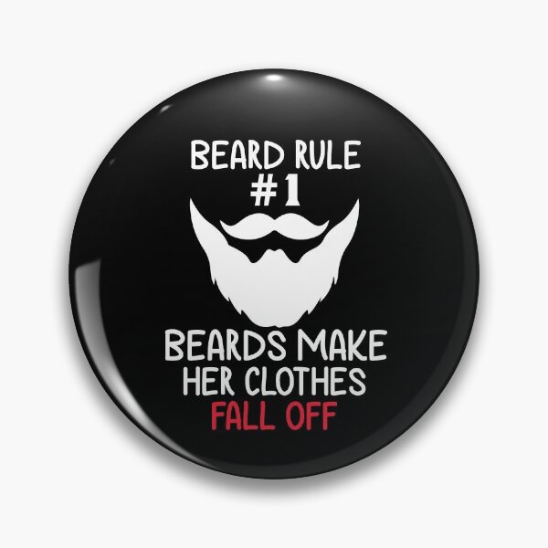 Item preview, Beard Rule #1 Beards Make Her Clothes Fall Off  designed and sold by Eddie SH.