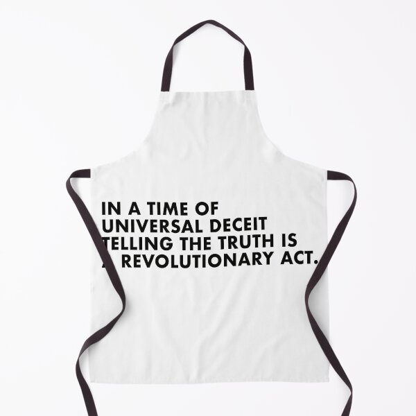 Item preview, In a time of universal deceit, telling the truth is a revolutionary act. designed and sold by neon-d.