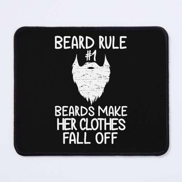 Item preview,  Beard Rule #1 Beards Make Her Clothes Fall Off  designed and sold by Eddie SH.