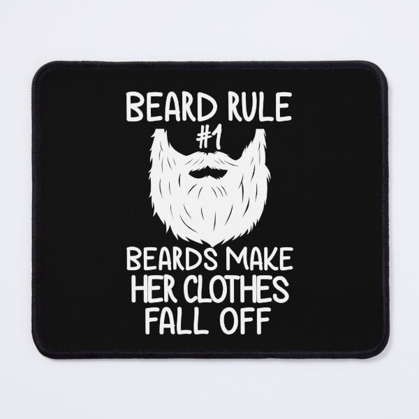 Item preview, Beard Rule #1 Beards Make Her Clothes Fall Off  designed and sold by Eddie SH.