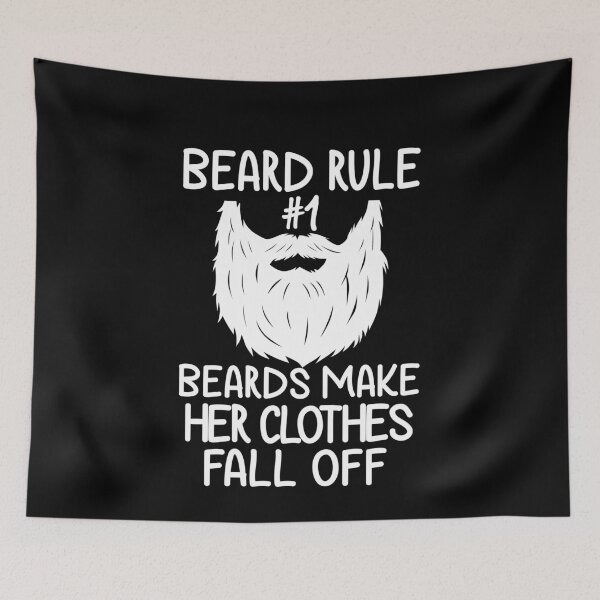 Item preview, Beard Rule #1 Beards Make Her Clothes Fall Off  designed and sold by Eddie SH.