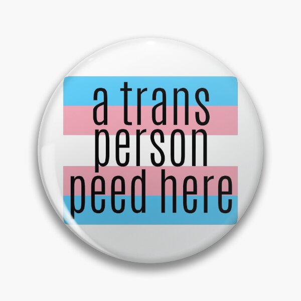 Item preview, A Trans Person Peed Here designed and sold by trickweiss.